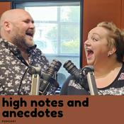 Podcast High Notes and Anecdotes