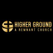 Podcast Higher Ground - A Remnant Church
