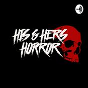 Podcast His and Hers Horror