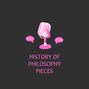 Podcast History of Philosophy Pieces