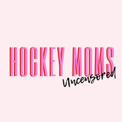 Podcast Hockey Moms Uncensored