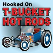 Podcast Hooked on T-Bucket Hot Rods