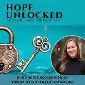 Podcast Hope Unlocked 🔑 | Christian Testimonies, Hope & Healing, Faith-Based Inspiration, Purpose & Calling, Kingdom Business & Ministry