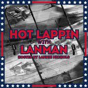 Podcast Hot Lappin with Lanman