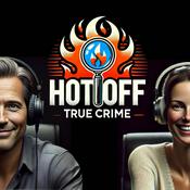 Podcast Hot Off - True Crime