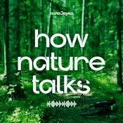 Podcast How Nature Talks