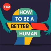 Podcast How to Be a Better Human