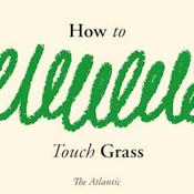 Podcast How to Touch Grass