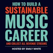 Podcast How to Build a Sustainable Music Career and Collect All Revenue Streams