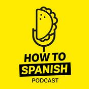 Podcast How to Spanish Podcast
