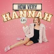 Podcast How Very Hannah