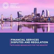 Podcast Financial Services Disputes and Regulation