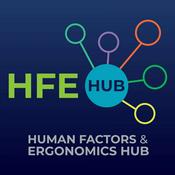 Podcast Human Factors & Ergonomics (HFE) Hub