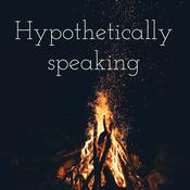 Podcast Hypothetically speaking