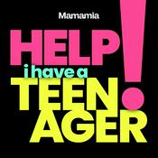 Podcast Help! I Have A Teenager