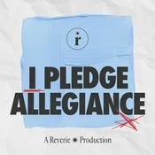 Podcast I Pledge Allegiance