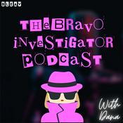 Podcast The Bravo Investigator Podcast