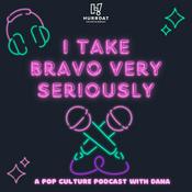 Podcast I Take Bravo Very Seriously