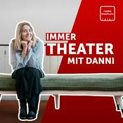 Podcast Immer Theater mit Danni