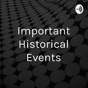 Podcast Important Historical Events