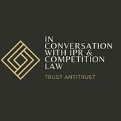 Podcast In Conversation With IPR and Competition Law