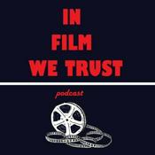 Podcast In Film We Trust