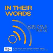 Podcast IN THEIR WORDS: What public officials do for us