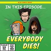 Podcast In This Episode: Everybody Dies