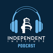 Podcast Independent Institute Podcast