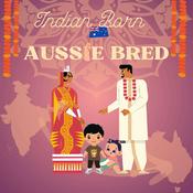 Podcast Indian Born Aussie Bred