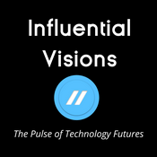 Podcast Influential Visions