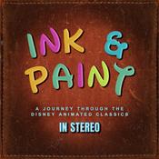 Podcast Ink and Paint: A Journey Through the Disney Animated Classics