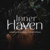 Podcast Inner Haven Somatic Meditations
