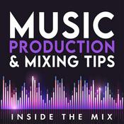 Podcast Music Production and Mixing Tips for Beginner Producers | Inside The Mix