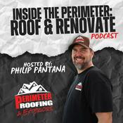 Podcast Inside the Perimeter: Roof & Renovate