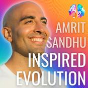 Podcast Inspired Evolution with Amrit Sandhu 🙏🏻