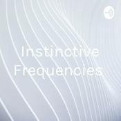 Podcast Instinctive Frequencies