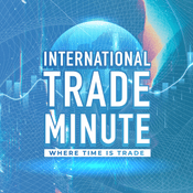 Podcast International Trade Minute: Quick-Fire Trade News