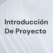 Podcast Introducción De Proyecto