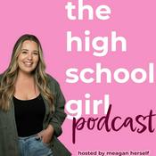 Podcast the high school girl podcast