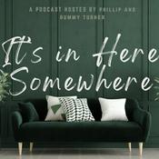 Podcast It’s in Here Somewhere