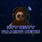 Podcast Itty Bitty Gaming News