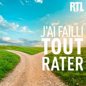 Podcast "J'ai failli tout rater !"