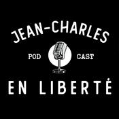 Podcast Jean-Charles en Liberté