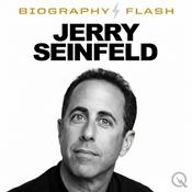 Podcast Jerry Seinfeld - Biography Flash