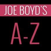 Podcast Joe Boyd's A-Z