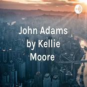 Podcast John Adams by Kellie Moore