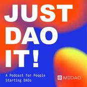 Podcast Just DAO It: A Podcast for People Starting DAOs