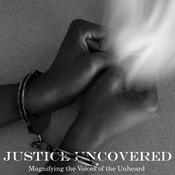 Podcast Justice Uncovered