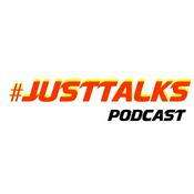 Podcast #JustTalks Podcast
